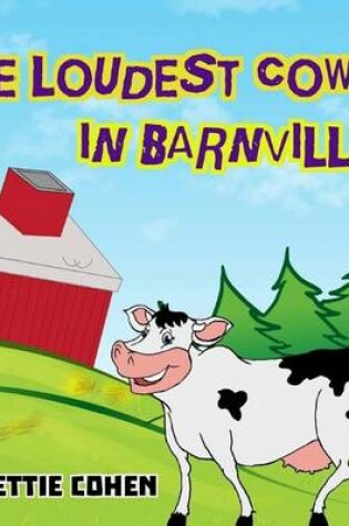 Cover of The Loudest Cow in Barnville