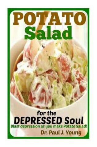 Cover of POTATO SALAD for the DEPRESSED SOUL