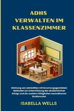 Cover of ADHS verwalten im Klassenzimmer