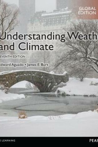 Cover of Understanding Weather & Climate with MasteringMeteorology, Global Edition