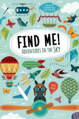 Cover of Find Me! Adventures in the Sky