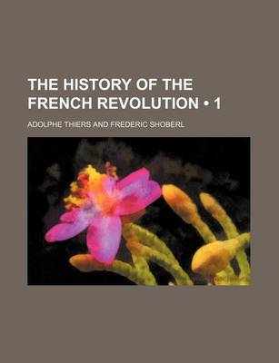 Book cover for The History of the French Revolution (1)