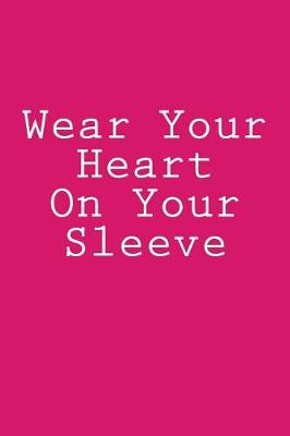 Book cover for Wear Your Heart On Your Sleeve