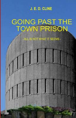 Book cover for Going Past The Town Prison