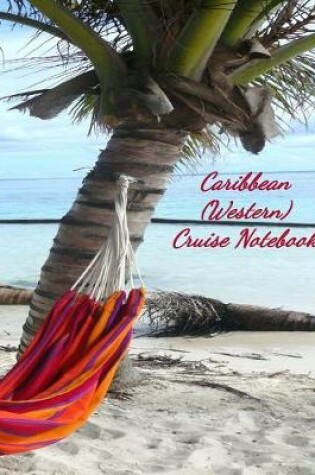 Cover of Caribbean (Western) Cruise Notebook