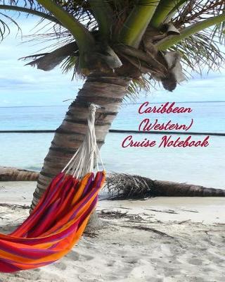 Book cover for Caribbean (Western) Cruise Notebook