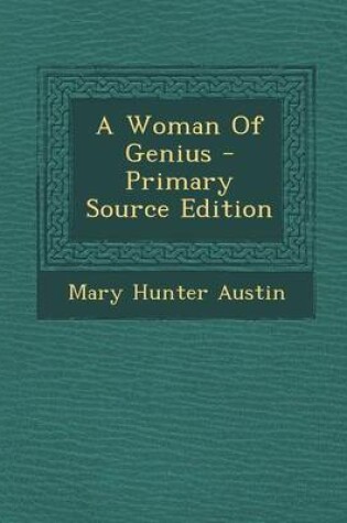 Cover of A Woman of Genius - Primary Source Edition