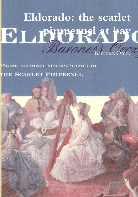 Book cover for Eldorado: the Scarlet Pimpernel at Bay