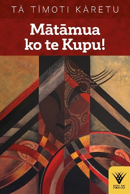 Cover of Matamua ko te Kupu!