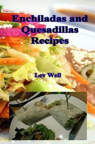 Cover of Enchiladas and Quesadillas Recipes