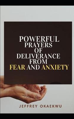 Book cover for Powerful Prayers of Deliverance from Fear and Anxiety