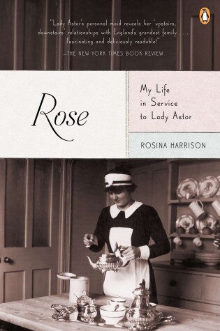 Cover of Rose: My Life in Service to Lady Astor