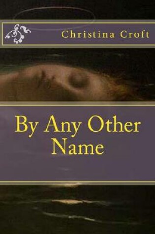 Cover of By Any Other Name