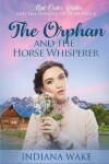 Book cover for The Orphan and the Horse Whisperer