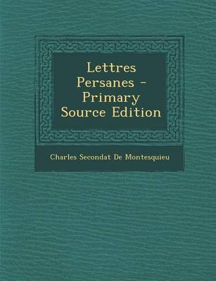 Book cover for Lettres Persanes - Primary Source Edition