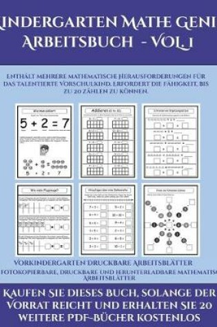 Cover of Vorkindergarten Druckbare Arbeitsblatter (Kindergarten Mathe Genie Arbeitsbuch - VOL. 1)