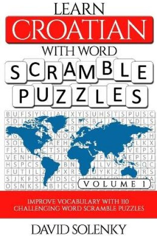 Cover of Learn Croatian with Word Scramble Puzzles Volume 1