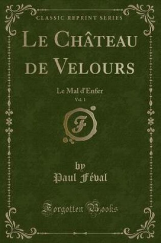 Cover of Le Château de Velours, Vol. 1