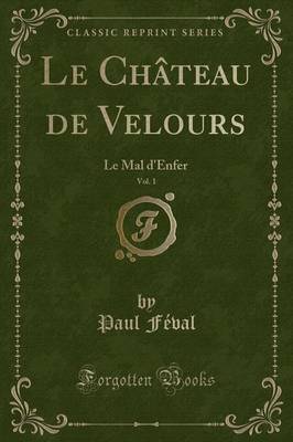 Book cover for Le Château de Velours, Vol. 1