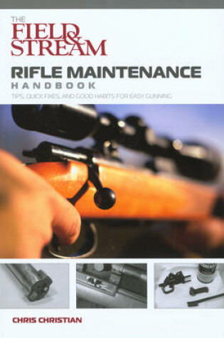 Cover of Field & Stream Rifle Maintenance Handbook