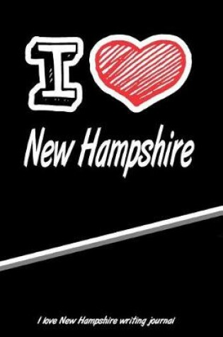 Cover of I Love New Hampshire Writing Journal