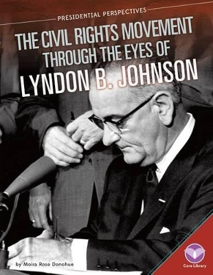 Cover of Civil Rights Movement Through the Eyes of Lyndon B. Johnson