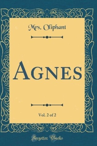 Cover of Agnes, Vol. 2 of 2 (Classic Reprint)