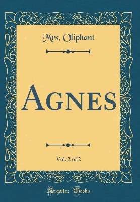 Book cover for Agnes, Vol. 2 of 2 (Classic Reprint)