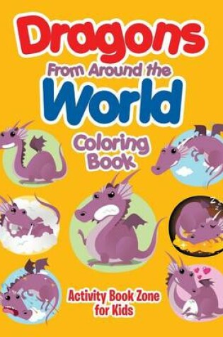 Cover of Dragons from Around the World Coloring Book