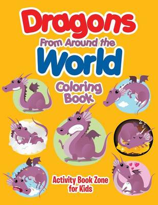 Book cover for Dragons from Around the World Coloring Book