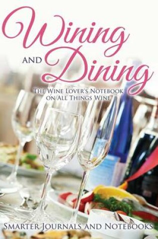 Cover of Wining and Dining