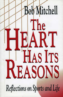 Book cover for The Heart Has Its Reasons