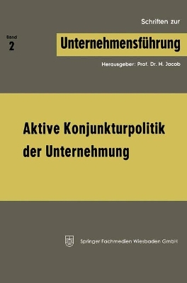 Cover of Aktive Konjunkturpolitik der Unternehmung