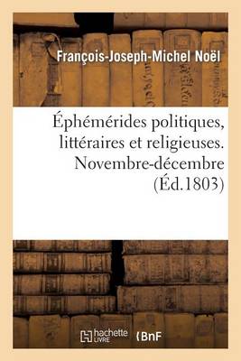 Book cover for Ephemerides Politiques, Litteraires Et Religieuses. Novembre-Decembre