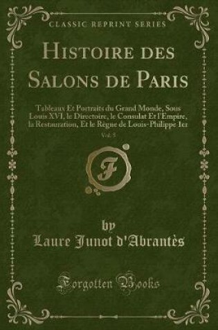 Cover of Histoire Des Salons de Paris, Vol. 5