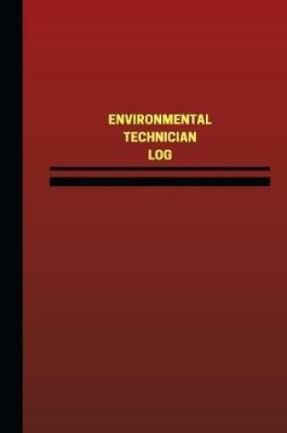 Cover of Environmental Technician Log (Logbook, Journal - 124 pages, 6 x 9 inches)