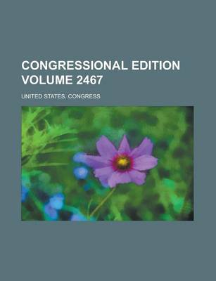 Book cover for Congressional Edition Volume 2467