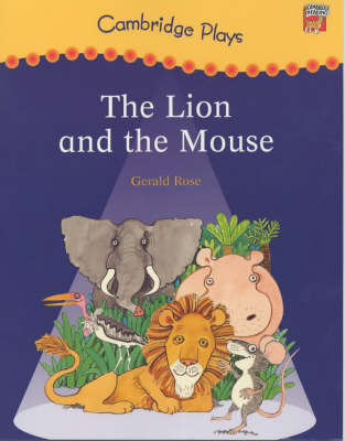Book cover for Cambridge Plays: The Lion and the Mouse