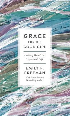 Book cover for Grace for the Good Girl