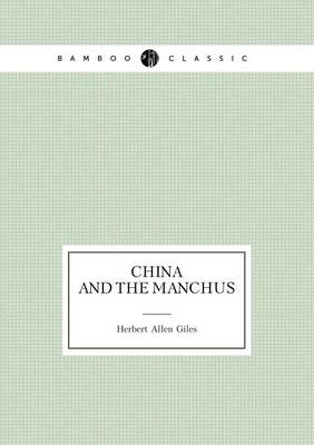 Book cover for China and the Manchus (Lectures)