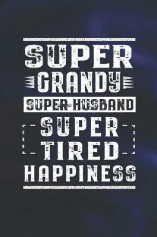 Cover of Super Grandy Super Husband Super Tired Happiness