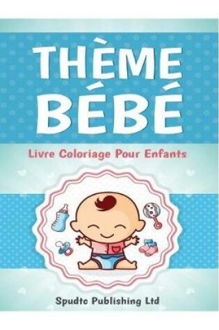 Cover of Thème Bébé