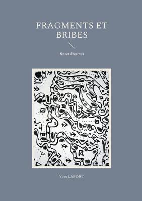 Book cover for Fragments et Bribes
