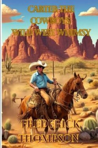 Cover of Carter the Cowboy's Wild West Whimsy