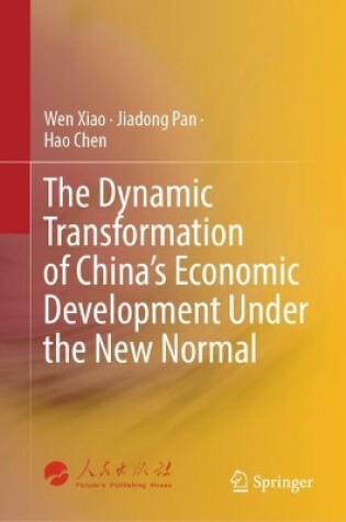 Cover of The Dynamic Transformation of China's Economic Development Under the New Normal