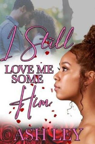 Cover of I Still Love Me Some Him