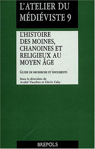 Book cover for L'Histoire Des Moines, Chanoines Et Religieux Au Moyen Age