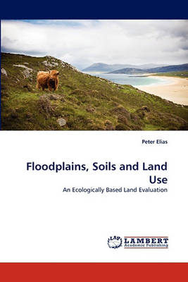 Book cover for Floodplains, Soils and Land Use