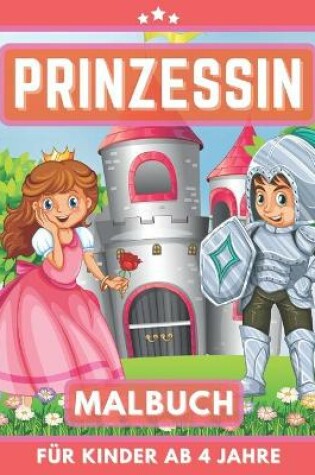 Cover of Prinzessin Malbuch für Kinder ab 4 Jahre