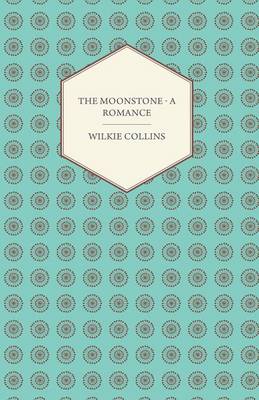 Book cover for The Moonstone - A Romance